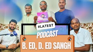 CG B ED D ED SANGHS PRESIDENT MR DAUD KHAN ON PODCAST BEFORE RAIGARH PROTEST🎙️ [upl. by Shulman878]