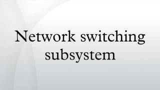 Network switching subsystem [upl. by Colston303]