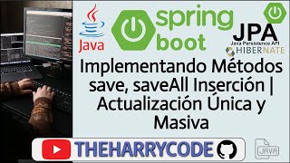 Curso Java  SpringBoot  Implementando Métodos save saveAll InserciónActualización Única y Masiva [upl. by Eentruok317]