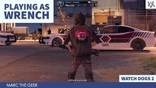 Playing as Wrench in Watch Dogs 2 [upl. by Essyla515]