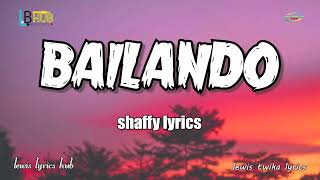 BAILANDO  Shaffy lyrics [upl. by Idnem530]