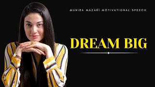 Dream Big The Power of Manifestation and Hard Work  Muniba Mazari Motivational speech [upl. by Girvin]