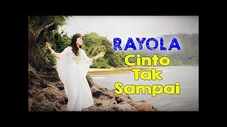 Rayola Lagu Pop Minang • Cinto Tak Sampai [upl. by Zane]