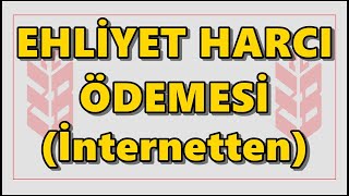 Ziraat B sınıfı Ehliyet Harcı ÖdemeNüfus Müdürlüğü Ehliyet Ücreti Yatırma Harç Değerli Kağıt Bedeli [upl. by Linc862]