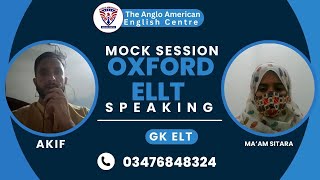 Oxford Speaking Test  ELLT Speaking Mock Session  maam Sitara  GK ELT Anglo American Mardan [upl. by Roel]