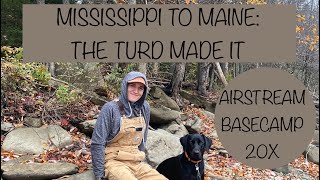 Airstream Basecamp 20X FullTime Living  Mississippi to Maine The Turd Made It [upl. by Swihart641]