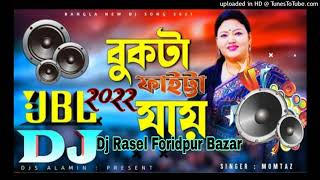 Faitta Jay Bukta ফাইট্টা যায় বুকটা ফাইট্টা যায় Momtaz amp Dj Rasel Foridpur Bazar Dj Rabby Remix [upl. by Eirod]