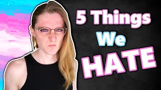 Top 5 Things Trans Girls HATE [upl. by Blinni219]