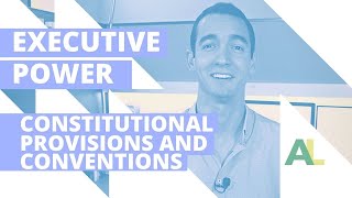 AUSTRALIAN FEDERAL EXECUTIVE I Constitutional Provisions and Conventions  AUSSIE LAW [upl. by Ellerret]