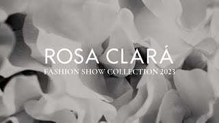 Rosa Clará 2023 Collection Fashion Show [upl. by Giorgia]