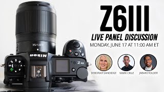 Nikon Z6III Live Panel Discussion [upl. by Stavros229]