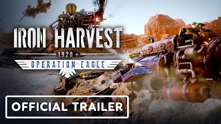 Iron Harvest Operation Eagle  Official Launch Trailer [upl. by Aydiv]