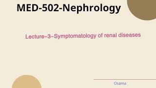 Lecture3NephrologySymptomatology of Renal [upl. by Alomeda]