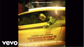 Tommy Lee Sparta  Tomorrows a Better Day Official Audio [upl. by Aihsetel]