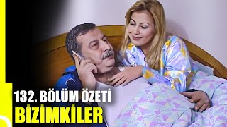 Bizimkiler 132 Bölüm Özeti  Tek Parça [upl. by Yve]