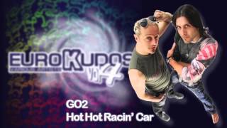 GO2  Hot Hot Racin Car [upl. by Anatollo]