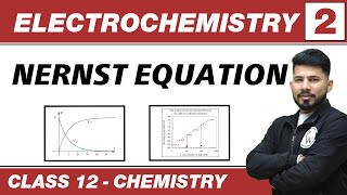 Electrochemistry 02  Nernst Equation  Class 12th NCERT [upl. by Esiom]