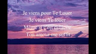 Je viens pour te LouerDerek Jones Lyrics [upl. by Vida]