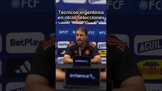 ¡Te acercamos técnicos argentinos en otras selecciones⚽ shorts futbol [upl. by Lunsford]