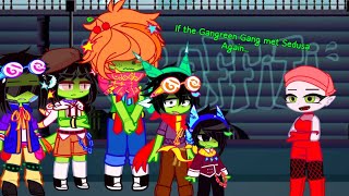 If the Gangreen Gang Met Sedusa Again10 thing I hate About youEnjoy💚PPG🩷🩵💚 Read des [upl. by Reidar542]