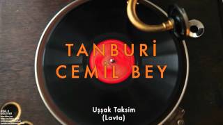 Tanburi Cemil Bey  Uşşak Taksim Lavta  Külliyat © 2016 Kalan Müzik [upl. by Zetneuq670]