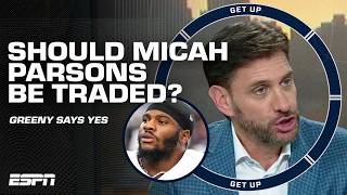 Greeny calls for Micah Parsons to be TRADED after his OPTIMISTIC comments on Cowboys season  Get Up [upl. by Ennaeirb]