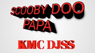 SCOOBY DOO PAPA  HANDSUP REMIX 2K23   KMC DJSS [upl. by Nylikcaj]