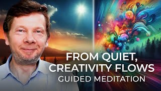 Guided Meditation The Power of Stillness with Eckhart Tolle  Exploring Joy Love and Creativity [upl. by Aicener786]