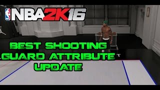 NBA 2K16  BEST SHOOTING GUARD BUILD  ATTRIBUTE UPDATE [upl. by Hillel]