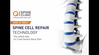 New Spine Cell Repair Technology Now in India  QI Spine Clinic [upl. by Cozza]