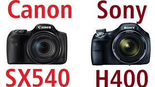 Canon PowerShot SX540 vs Sony Cybershot H400 [upl. by Dnomhcir315]