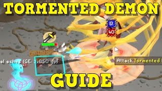 Tormented Demons Are Incredible  OSRS Tormented Demons Guide [upl. by Suoivatco10]