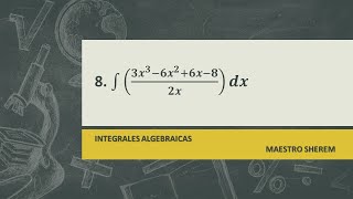 Integrales Algebraicas  Ejercicio 8 [upl. by Eseerahs867]