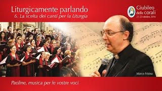 6 La scelta dei canti per la liturgia  Liturgicamente parlando [upl. by Selestina986]