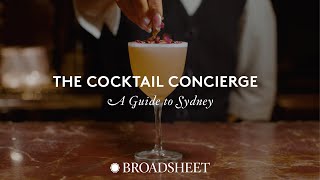 The Cocktail Concierge A Guide to Sydney [upl. by Lissak]