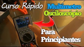 Mini Curso MULTÍMETROOSCILOSCÓPIO 【para Principiantes】 [upl. by Oneladgam491]