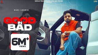 New Punjabi Songs 2024  Good in Bad Official Video Mani Longia  Latest Punjabi Song 2024 [upl. by Ellehs]