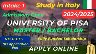 University of Pisa Italy 20242025 Admissions Open INTAKE 1 Apply Italy Without IELTS  Scholarship [upl. by Zubkoff]