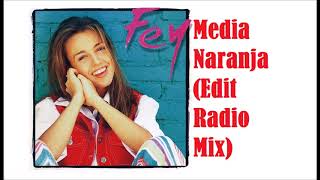 Fey  Media Naranja Edit Radio Mix [upl. by Nednil]