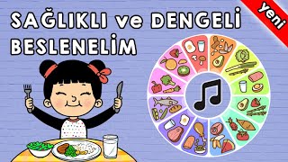 Sağlıklı ve Dengeli Beslenme Şarkısı [upl. by Dawna108]