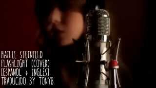 ►Flashlight  Hailee Steinfeld Letra Español  Ingles [upl. by Razaele]