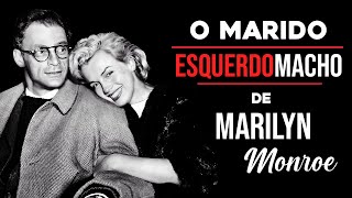 O ÃšLTIMO MARIDO DE MARILYN MONROE e sua CONTURBADA RELAÃ‡ÃƒO  SOCIOCRÃ”NICA [upl. by Burnaby]