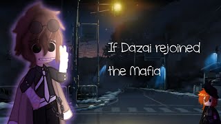 Ne MorisanIf Dazai rejoined the mafiaPt 4 [upl. by Clarance]