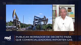 Publican borrador del decreto para que comercializadoras importen gas [upl. by Etnovahs]