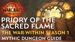 Priory of Sacred Flame Mythic Dungeon Guide  The War Within Season 1 [upl. by Aelgna]