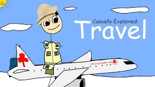 Casually Explained Travel [upl. by Licna]