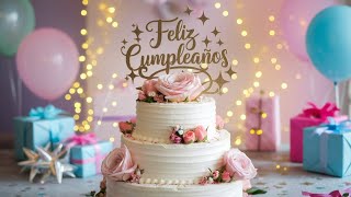 Canciones de Cumpleaños  Feliz Cumpleaños  Música para Celebrar 🎶 [upl. by Millham]