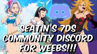 Seatins 7DS Community Discord For Weebs NOW LIVE  Seven Deadly Sins Grand Cross [upl. by Shwalb287]