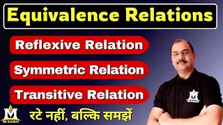 Reflexive Symmetric amp Transitive Relations Equivalence Relations UG Maths  MA CLASSES [upl. by Vachil]