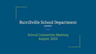 Burrillville School Committee  Regular Meeting  August 2024 [upl. by Shoshanna]